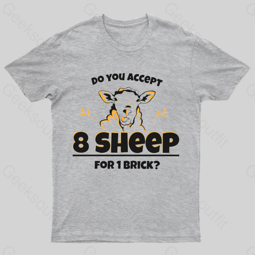 Do you Accept 8 Sheep Geek T-Shirt