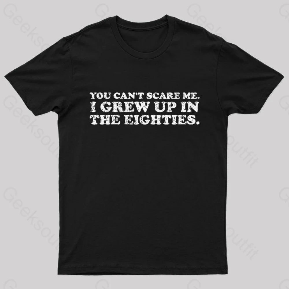 Grew Up In The 80s T-Shirt