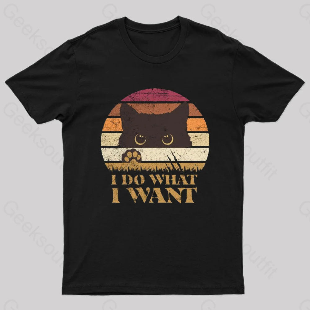 I Do What I Want T-Shirt