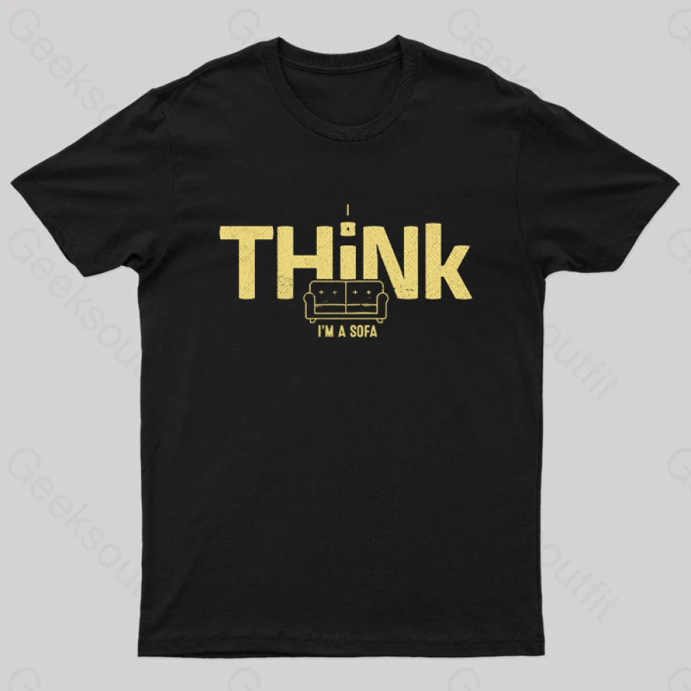 I Think I'm a Sofa Geek T-Shirt