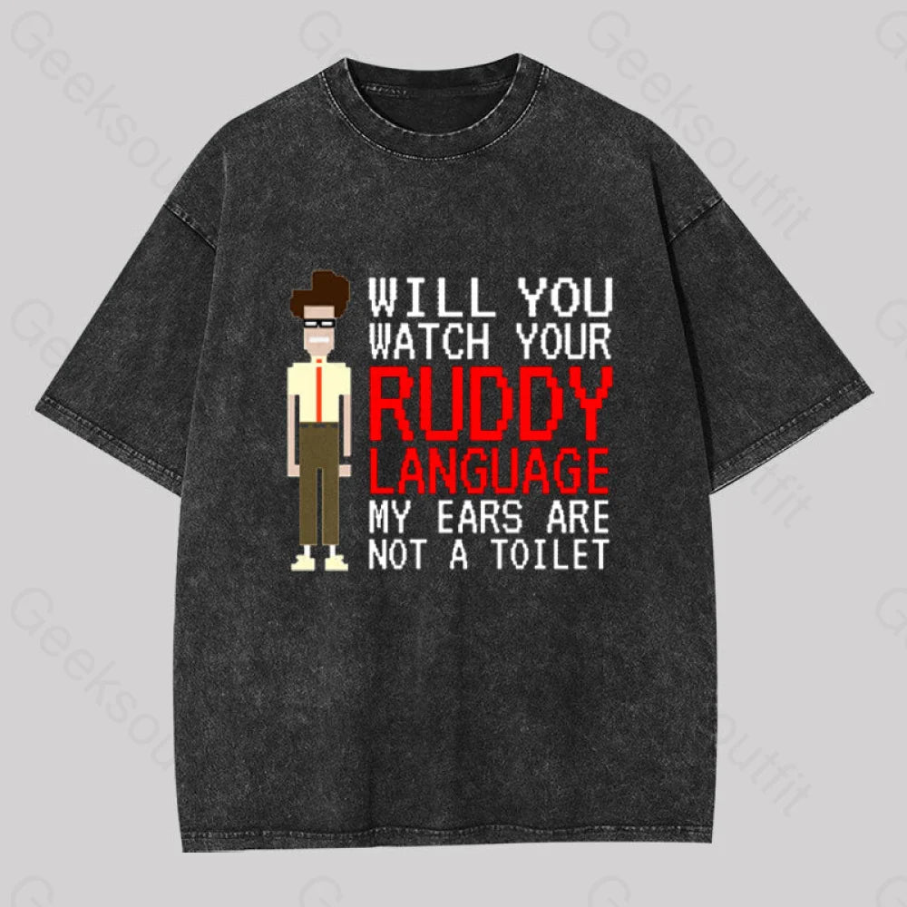 IT Crowd - Watch Your Ruddy Language Geek Washed T-shirt