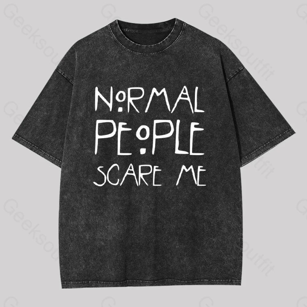 Normal People Scare Me Washed T-shirt