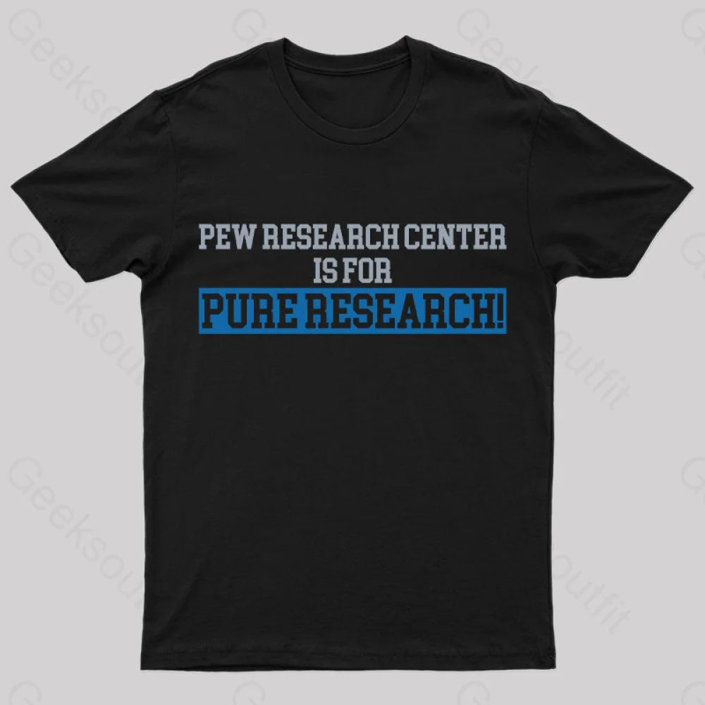 Pew Research Center is for Pure Research! T-Shirt