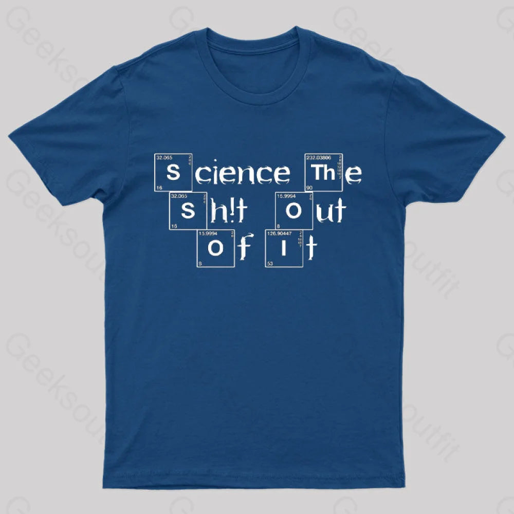 Science It Funny Geeks T-Shirt