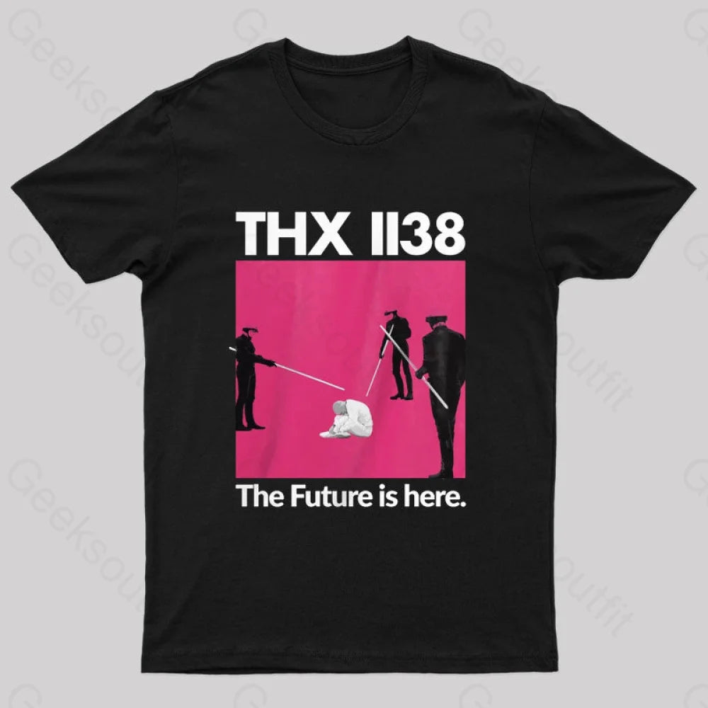 THX 1138 The Furture is Here Geeks T-Shirt