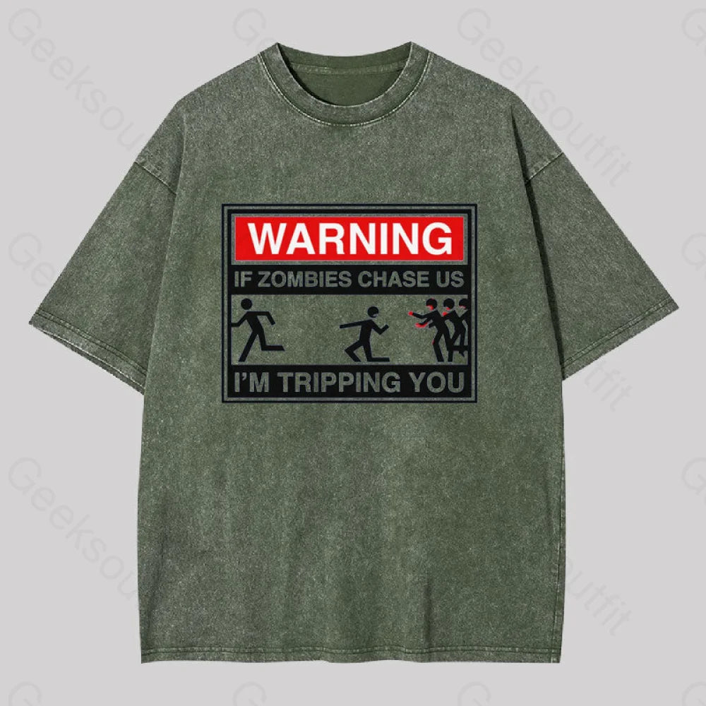 Warning If Zombies Chase Us Geek Washed T-shirt