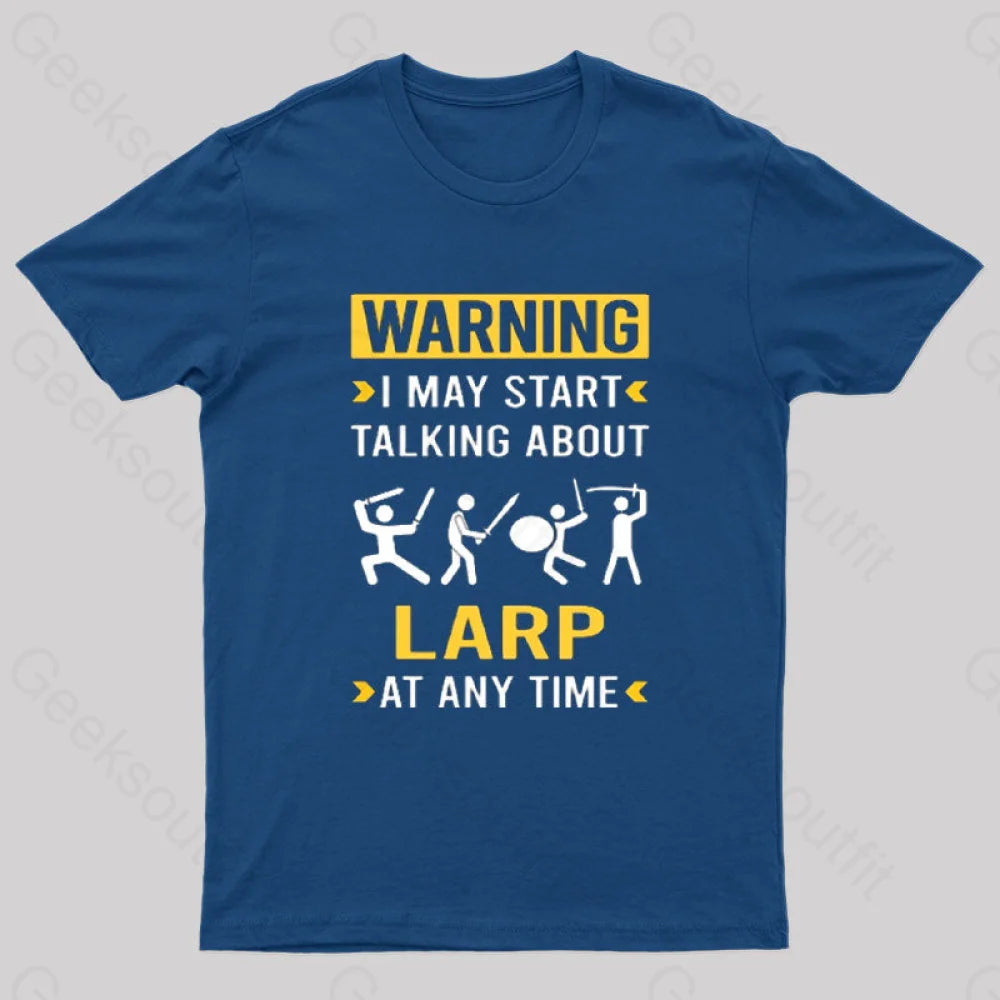 Warning Larp Larping RPG Roleplay Roleplaying Role Playing T-Shirt